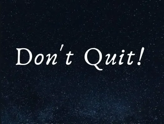 Don't Quit