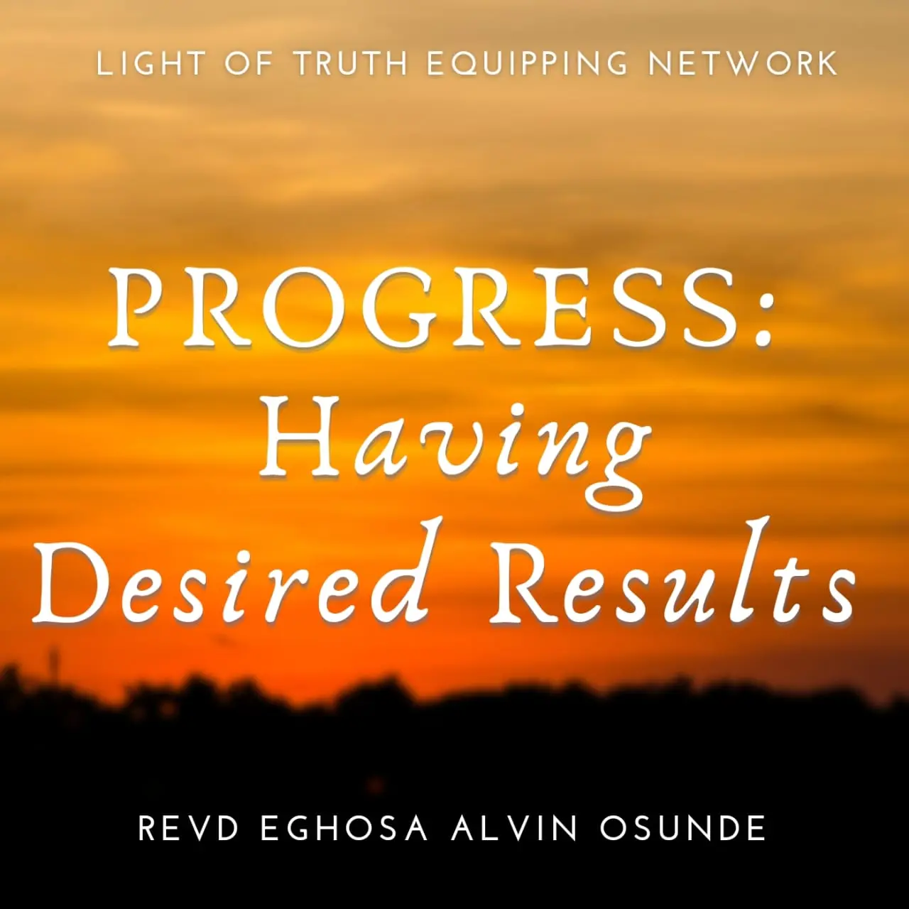 Progress: having desired results