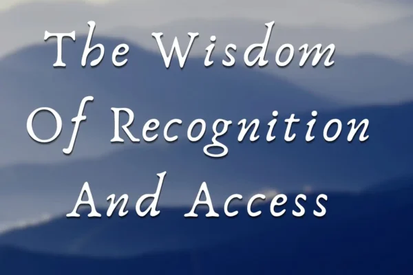 The Wisdom of Recognition and Access