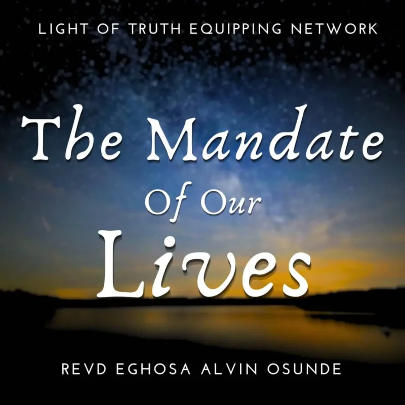 The mandate of our lives