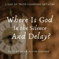 Where is God in the Silence and Delay?