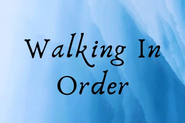 walking in order