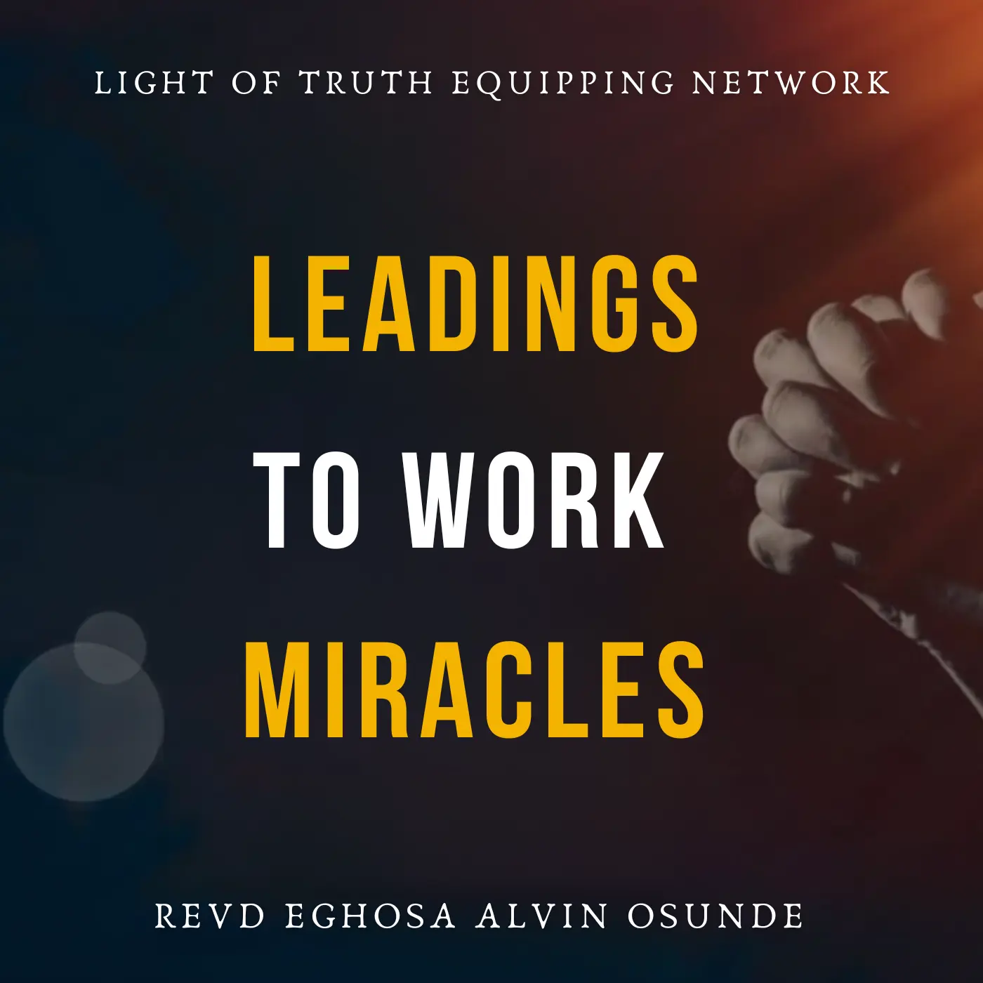 leadings to work miracles