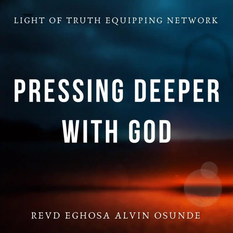 pressing deeper with God