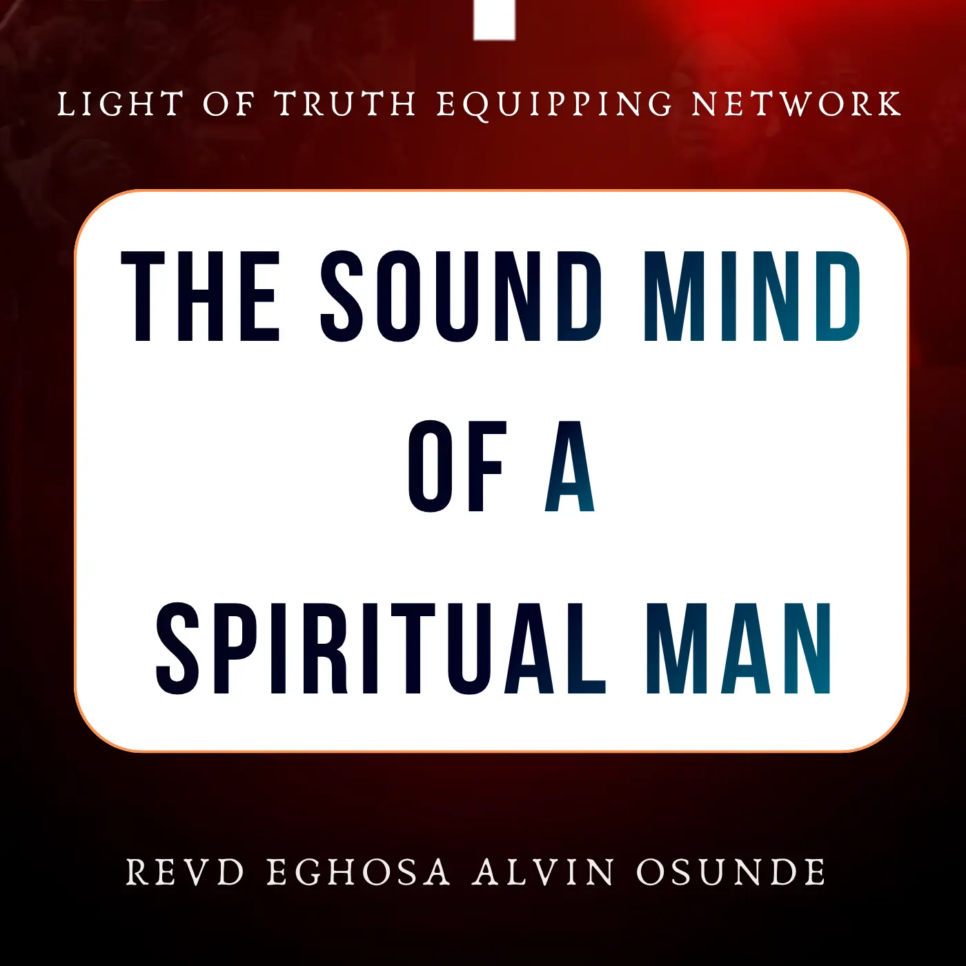 the sound mind of a spiritual man