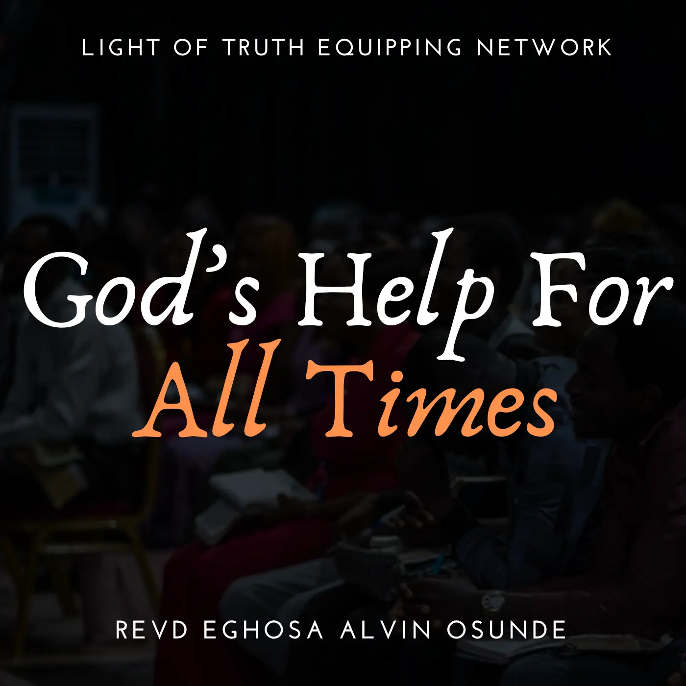 God's help for all times