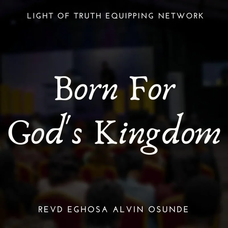 Born for God's kingdom