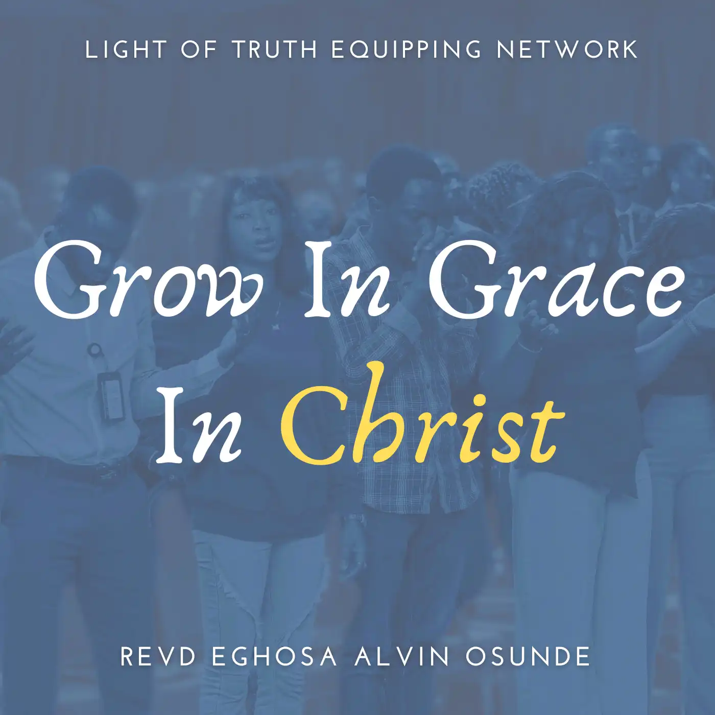 Grow in Grace in Christ