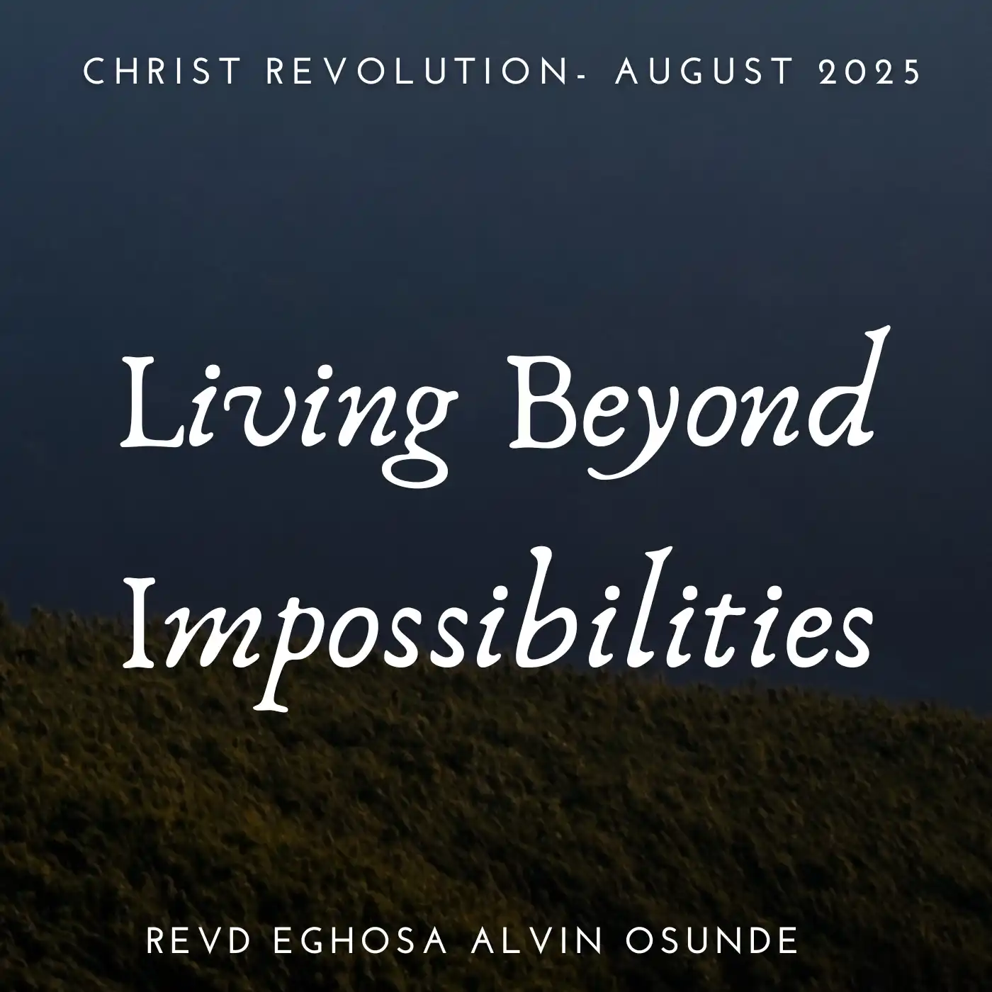 living beyond impossibilites