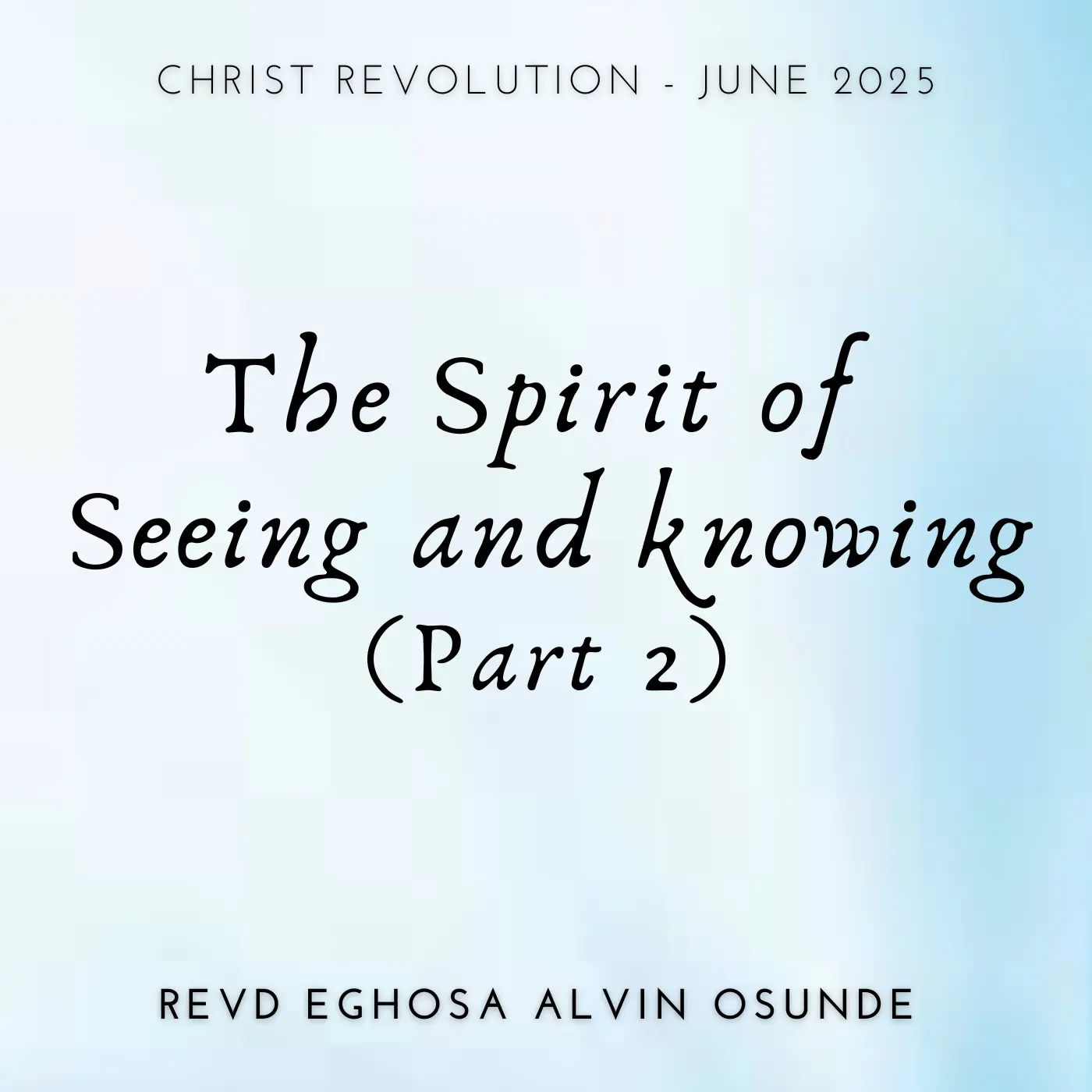 The Spirit of Seeing and Knowing