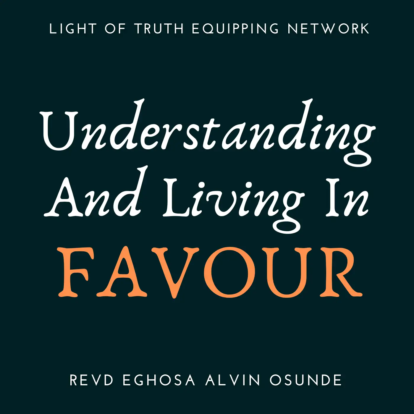 Understanding And Living In Favour